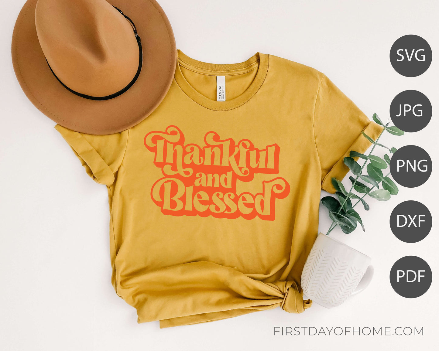 Mockup example of Thankful and Blessed t-shirt using digital files. Lists digital files as SVG, JPG, PNG, DXF and PDF