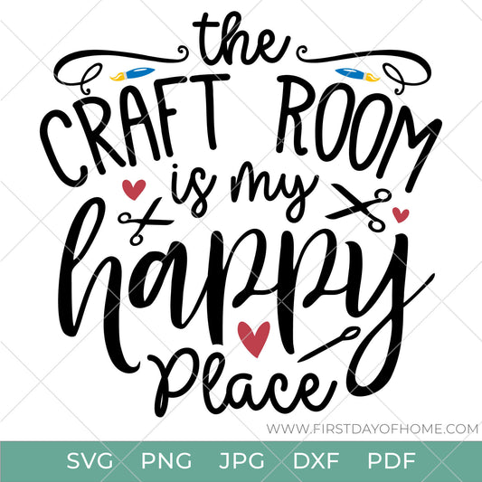 The Craft Room is my Happy Place [Digital Download]