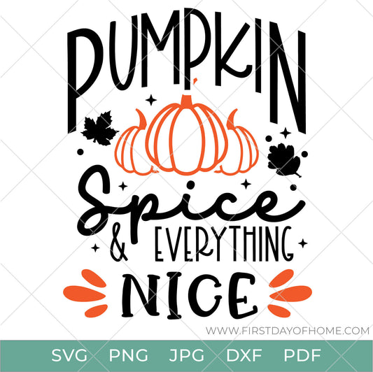 Pumpkin Spice & Everything Nice digital design with a trio of pumpkins in the middle and fall leaves, available in SVG, PNG, JPG, DXF and PDF file formats